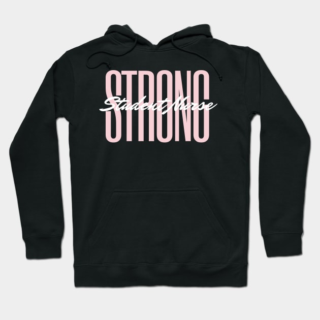 Strong Student Nurse pink and white text design Hoodie by BlueLightDesign